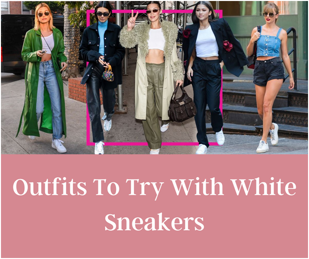 8 Outfits To Try With White Sneakers